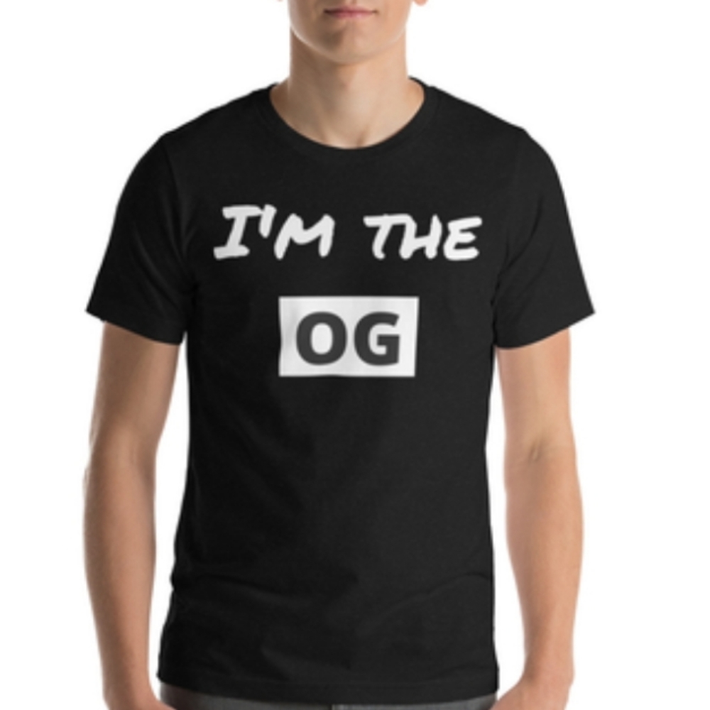I'm the OG Shirt